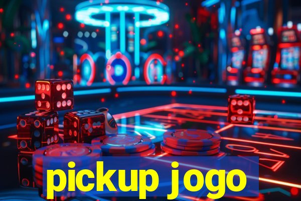 pickup jogo